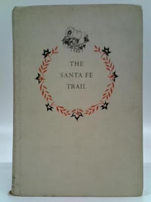 Bild des Verkufers fr The Santa Fe Trail zum Verkauf von World of Rare Books