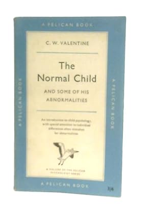 Seller image for The Normal Child and Some of His Abnormalities for sale by World of Rare Books