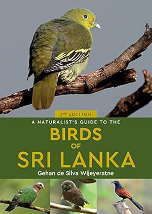 Seller image for A Naturalist's Guide to the Birds of Sri Lanka (Naturalists' Guides) by de Silva Wijeyeratne, Gehan [Paperback ] for sale by booksXpress