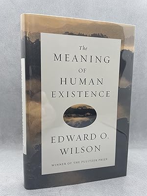 Imagen del vendedor de The Meaning of Human Existence (Signed First Edition) a la venta por Dan Pope Books