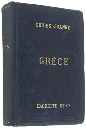 GRECE. Collections des Guides-Joanne. [Première édition]: