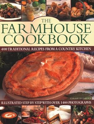 Seller image for The Farmhouse Cookbook: 400 Traditional Recipes From A Country Kitchen, Illustrated Step By Step With Over 1400 Photographs by Banbery, Sarah [Paperback ] for sale by booksXpress