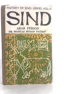 Immagine del venditore per Sind Arab Period, History of Sind Series - Vol.3 venduto da World of Rare Books
