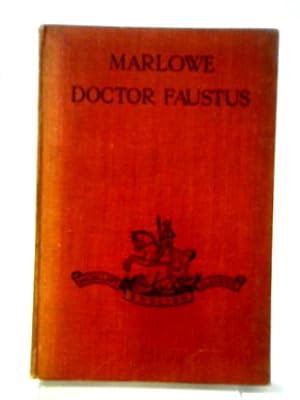 Seller image for The Tragical History of Doctor Faustus: Text of 1904 for sale by World of Rare Books