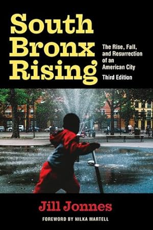 Seller image for South Bronx Rising: The Rise, Fall, and Resurrection of an American City by Jonnes, Jill [Paperback ] for sale by booksXpress
