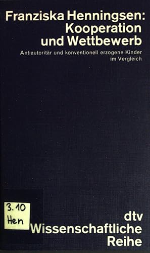 Seller image for Kooperation und Wettbewerb: Antiautoritt und konventionell erzogene Kinder im Vergleich. (Nr. 4233) for sale by books4less (Versandantiquariat Petra Gros GmbH & Co. KG)