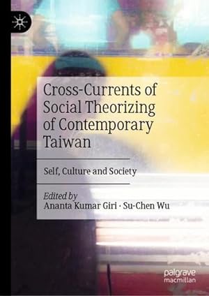 Seller image for Cross-Currents of Social Theorizing of Contemporary Taiwan: Self, Culture and Society [Hardcover ] for sale by booksXpress