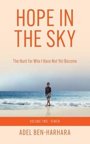 Image du vendeur pour Hope In The Sky: The Hunt for Who I Have Not Yet Become by Ben-Harhara, Adel [Paperback ] mis en vente par booksXpress