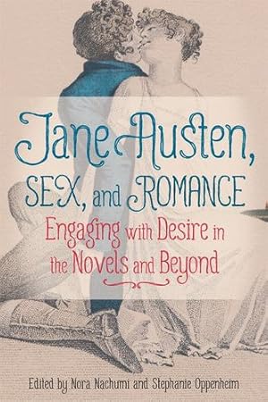 Seller image for Jane Austen, Sex, and Romance: Engaging with Desire in the Novels and Beyond [Hardcover ] for sale by booksXpress