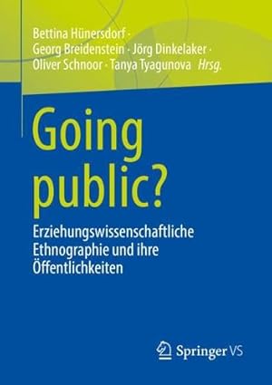 Seller image for Going public?: Erziehungswissenschaftliche Ethnographie und ihre ffentlichkeiten (German Edition) [Paperback ] for sale by booksXpress