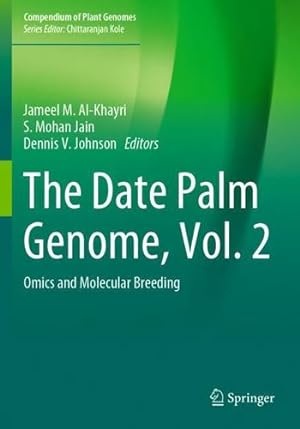 Immagine del venditore per The Date Palm Genome, Vol. 2: Omics and Molecular Breeding (Compendium of Plant Genomes) [Paperback ] venduto da booksXpress