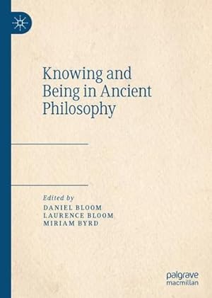 Bild des Verkufers fr Knowing and Being in Ancient Philosophy [Hardcover ] zum Verkauf von booksXpress