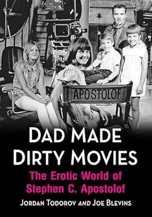 Imagen del vendedor de Dad Made Dirty Movies: The Erotic World of Stephen C. Apostolof [Soft Cover ] a la venta por booksXpress