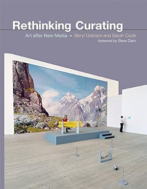 Bild des Verkufers fr Rethinking Curating: Art after New Media (Leonardo) by Graham, Beryl, Cook, Sarah [Paperback ] zum Verkauf von booksXpress