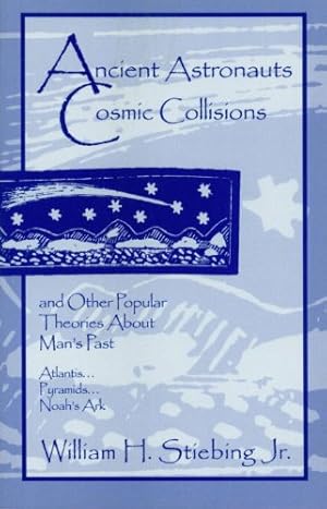 Seller image for Ancient Astronauts, Cosmic Collisions by Stiebing Jr., William H. [Paperback ] for sale by booksXpress
