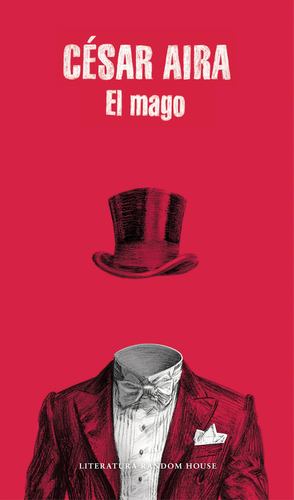 Bild des Verkufers fr El mago (Literatura Mondadori) (Spanish Edition) by Aira, C©sar [Paperback ] zum Verkauf von booksXpress