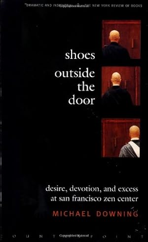 Bild des Verkufers fr Shoes Outside the Door: Desire, Devotion, and Excess at San Francisco Zen Center [Soft Cover ] zum Verkauf von booksXpress