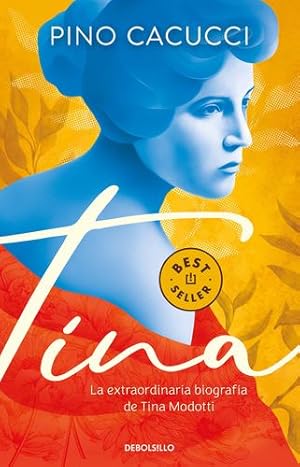 Image du vendeur pour Tina: La extraordinaria biograf ­a de Tina Modotti (Spanish Edition) by Cacucci, Pino [Paperback ] mis en vente par booksXpress