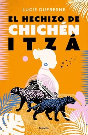 Seller image for El hechizo de Chichen Itza (Spanish Edition) by Dufresne, Lucie [Paperback ] for sale by booksXpress