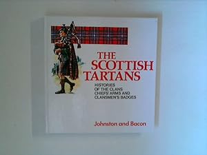 Imagen del vendedor de The Scottish Tartans : Histories of the Clans, Chiefs Arms and Clansmen s Badges. a la venta por ANTIQUARIAT FRDEBUCH Inh.Michael Simon
