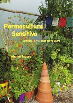 Seller image for Permacultura Sensitiva: - Coltivare la Via della Terra Sacra (Italian Edition) by Moore, Alanna [Paperback ] for sale by booksXpress