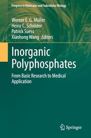 Immagine del venditore per Inorganic Polyphosphates: From Basic Research to Medical Application (Progress in Molecular and Subcellular Biology, 61) [Hardcover ] venduto da booksXpress