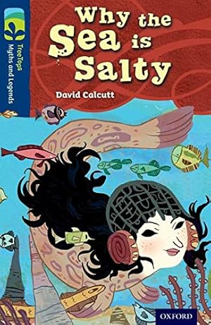 Seller image for Oxford Reading Tree Treetops Myths and Legends: Level 14: Why the Sea Is Salty by Calcutt, David [Paperback ] for sale by booksXpress