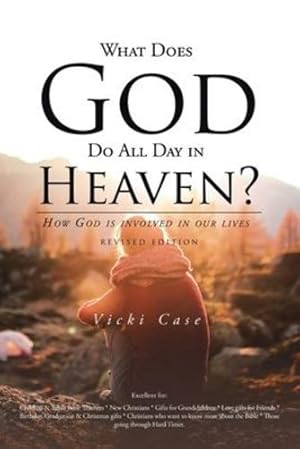 Bild des Verkufers fr What Does God Do All Day In Heaven by Case, Vicki [Paperback ] zum Verkauf von booksXpress