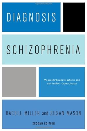 Seller image for Diagnosis: Schizophrenia: A Comprehensive Resource for Consumers, Families, and Helping Professionals by Miller, Rachel, Mason, Susan [Paperback ] for sale by booksXpress