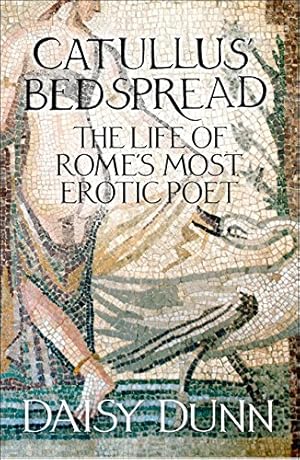 Seller image for Catullus' Bedspread: The Life of Rome's Most Erotic Poet [Soft Cover ] for sale by booksXpress