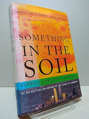 Something in the Soil: Field-Testing the New Western History