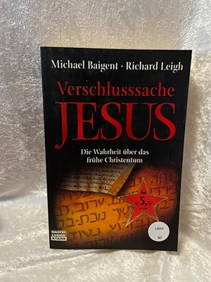 Seller image for Verschlusssache Jesus: Die Wahrheit ber das frhe Christentum (Bastei Lbbe Stars) Die Wahrheit ber das frhe Christentum for sale by Antiquariat Jochen Mohr -Books and Mohr-