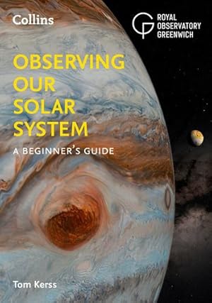 Seller image for OBSERVING OUR SOLAR SYSTEM: A beginnerâs guide by Kerss, Tom [Paperback ] for sale by booksXpress