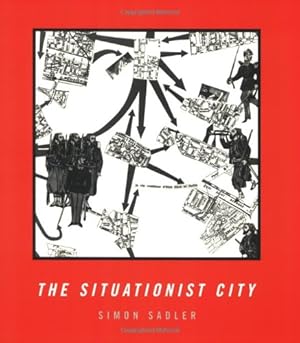 Immagine del venditore per The Situationist City (The MIT Press) by Sadler, Simon [Paperback ] venduto da booksXpress