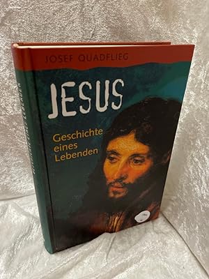 Bild des Verkufers fr Jesus: Geschichte eines Lebenden Geschichte eines Lebenden zum Verkauf von Antiquariat Jochen Mohr -Books and Mohr-