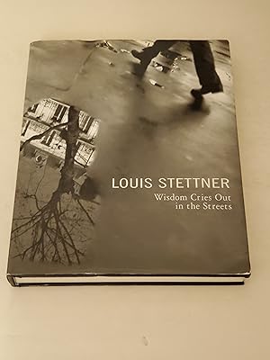 Seller image for Louis Stettner: Wisdom Cries Out in the Streets for sale by rareviewbooks