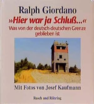 Image du vendeur pour Hier war ja Schlu.'. Was von der deutsch-deutschen Grenze geblieben ist mis en vente par Gerald Wollermann