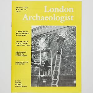 Seller image for London Archaeologist, Volume 8, Number 10 (Autumn 1998) featuring The early history and development of St. Marie Overie Priory, Southwark: the 12th-century Chapel of St. John; Unidentified brick structure found at Cranford Park, Middlesex; Beneath the Trocette: evidence for Roman and medieval Bermondsey; Anglo Saxon Kingston: a shifting pattern of settlement for sale by Memento Mori Fine and Rare Books