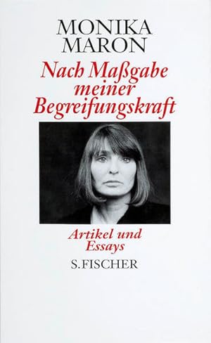 Bild des Verkufers fr Nach Magabe meiner Begreifungskraft: Artikel und Essays zum Verkauf von Gerald Wollermann