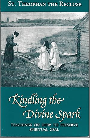 Seller image for Kindling the Divine Spark: Teachings on How to Preserve Spiritual Zeal (Modern Matericon Series) for sale by Firefly Bookstore