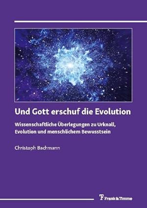 Seller image for Und Gott erschuf die Evolution for sale by Rheinberg-Buch Andreas Meier eK