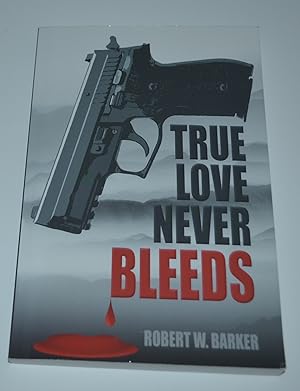 True Love Never Bleeds