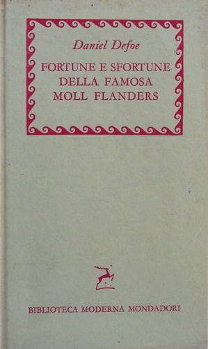 Bild des Verkufers fr Fortune e sfortune della famosa Moll Flanders. zum Verkauf von FIRENZELIBRI SRL