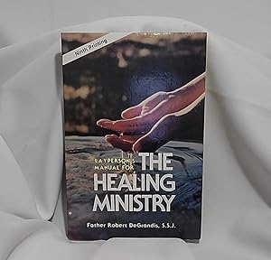 Seller image for Layperson's Manual for The Healing Ministry for sale by the good news resource