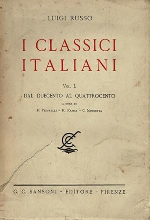 Bild des Verkufers fr I classici italiani. Vol.I: dal Duecento al Quattrocento. zum Verkauf von FIRENZELIBRI SRL