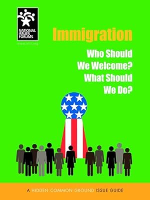 Immagine del venditore per Immigration: Who Should We Welcome? What Should We Do? [Soft Cover ] venduto da booksXpress