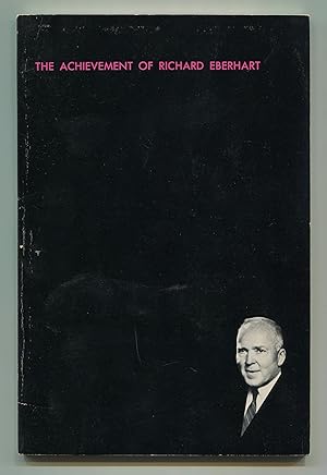 Seller image for The Achievement of Richard Eberhart: A Comprehensive Selection of His Poems With a Critical Introduction for sale by Between the Covers-Rare Books, Inc. ABAA