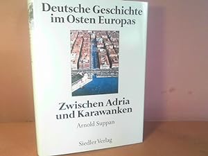 Seller image for Zwischen Adria und Karawanken. (= Deutsche Geschichte im Osten Europas). for sale by Antiquariat Deinbacher