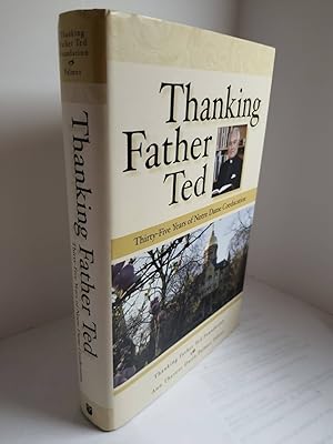 Seller image for Thanking Father Ted Thirty-Five Years of Notre Dame Coeducation for sale by Hammonds Antiques & Books