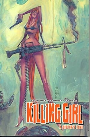 Bild des Verkufers fr Killing Girl Volume 1: A Sisters Love zum Verkauf von WeBuyBooks